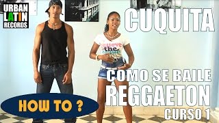 COMO SE BAILE REGGAETON CUBANO ► CLASE DE BAILE 1 ► REGGAETON CHOREOGRAPHY ► CON CUQUITA [upl. by Derinna]