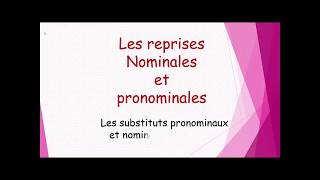 Leçon les reprises nominales et pronominales [upl. by Nyraa974]