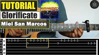 Glorificate  Miel San Marcos  TUTORIAL GUITARRA [upl. by Tichon]