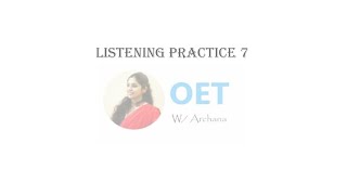 OET LISTENING PRACTICE TEST7 LISTENING SET WITH ANSWER httpswame917598851510 [upl. by Jedediah]