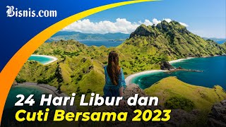 Daftar Cuti Bersama 2023 Atur Agenda Liburanmu Sekarang [upl. by Zephaniah882]