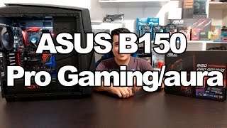 B150 Pro Gamingaura de ASUS Tarjeta madre de entrada con cualidades de gama alta [upl. by Nelac]