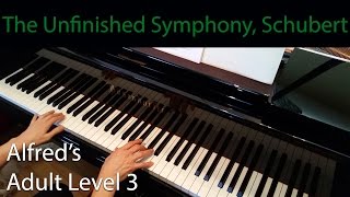 The Unfinished Symphony Schubert Intermediate Piano Solo Alfreds Adult Level 3 [upl. by Kele]