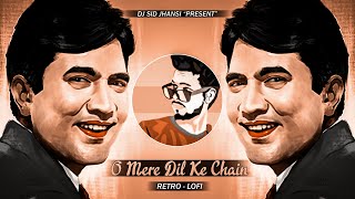 O Mere Dil Ke Chain  Retro Lofi  DJ SID JHANSI  Kishore Kumar [upl. by Latoyia14]