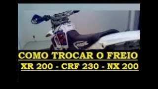 💯COMO TROCAR O FREIO TRASEIRO DA MOTO❗️XR 200  CRF 230  NX 200 [upl. by Reklaw407]