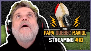 RADIO PAPA QUEBEC RAVIOL STREAMING 10 [upl. by Neenwahs589]