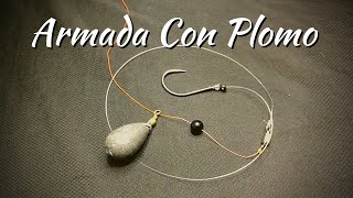 ☑️ COMO ARMAR UNA LINEA CON PLOMO DE PESCA [upl. by Stephana799]