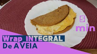 COMO FAZER WRAP 10 INTEGRAL COM APENAS 1 INGREDIENTE AVEIA ECONÔMICO E SAUDÁVEL aveia rap10 [upl. by Etnemelc]