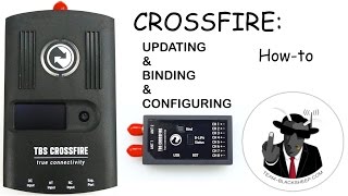 TBS CROSSFIRE Updating Binding Setup amp Configuration HOW TO  Tips amp Tricks [upl. by Fidelity]