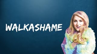 Meghan Trainor  Walkashame Lyrics [upl. by Milford]