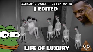 I Edited Life of Luxury [upl. by Raynold995]