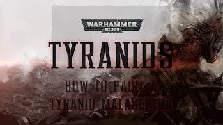 Warhammer 40000 How to paint a Tyranid Maleceptor [upl. by Norah]