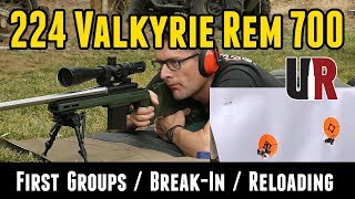 224 Valkyrie Rem 700 Build BreakIn First Groups First Loads [upl. by Lattimer]