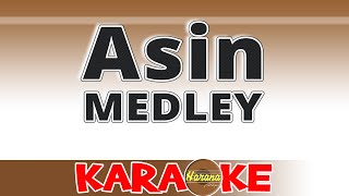 Asin Medley KARAOKE [upl. by Warford378]