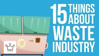 15 Things You Didnt Know About The Waste Management Industry [upl. by Marje]