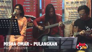 Misha Omar  Pulangkan AkustikaAMKrew [upl. by Swane589]