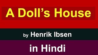 A Dolls House in Hindi  play by Henrik Ibsen [upl. by Teddie]