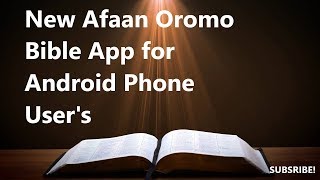 2018 download New Afaan Oromoo Bible on the google playstore android bible app [upl. by Mychal]