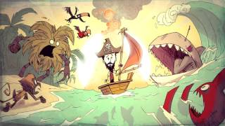 Dont Starve Shipwrecked Soundtrack  Main Theme New [upl. by Crane]