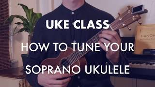 How to tune the Soprano Ukulele [upl. by Amocat632]