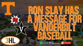 Ron Slay has a Message for Vanderbilt Baseball [upl. by Gwyneth]