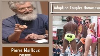 Dr Pierre Mailloux  Adoption couples Homouels [upl. by Lonnie61]