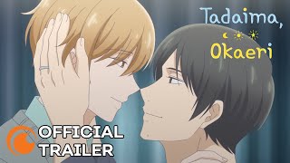 Tadaima Okaeri  OFFICIAL TRAILER [upl. by Eicnahc]