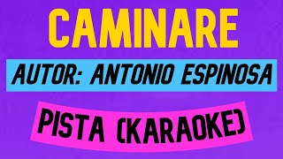 CAMINARÉ EN PRESENCIA DEL SEÑOR KARAOKE PISTA 🎤 Antonio Espinosa 🎼🎵 LETRA Y ACOMPAÑAMIETO❗❗ [upl. by Mcknight]