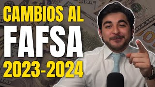 Cambios importantes al FAFSA  20232024 [upl. by Siurtemed124]