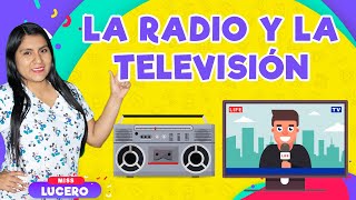 La radio y la televisión  Los medios de comunicación  Miss Lucero [upl. by Colley]