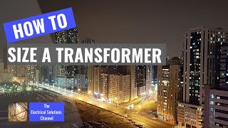 HOW TO SIZE A TRANSFORMER [upl. by Ayanat]