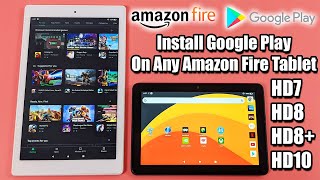 Easily Install Google Play On the Amazon Fire HD8 Or The HD10 Tablets [upl. by Estrella338]