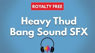 Loud Thud Short Sound Effect  Thump Sound SFX [upl. by Bernie]