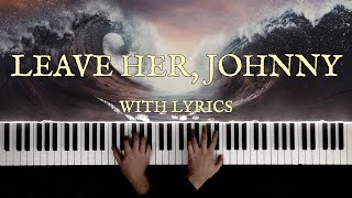 LEAVE HER JOHNNY Sea Shanty WITH LYRICS  Piano Cover by Paul Hankinson [upl. by Dar]