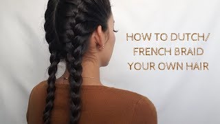 HOW TO DUTCHFRENCH BRAID YOUR HAIR ON YOUR OWN  YADIRA Y [upl. by Aip]