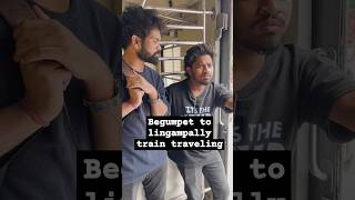 Begumpet to lingampally train traveling🤣🤣  Gang stars Telugu ytshorts shorts [upl. by Rennob]