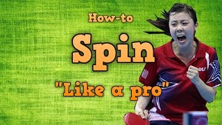 How to Spin Like a Pro Table Tennis Techniques [upl. by Neeoma]