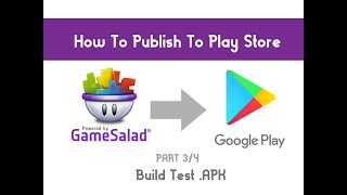 2021  How to create an apk in GameSalad for Google Store publishing [upl. by Star]