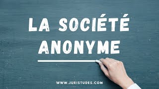 La société anonyme SA  Droit des Sociétés [upl. by Orrocos333]