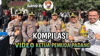 VIDEO KOMPALASI KETUA PEMUDA PADANG PART 1 [upl. by Eisso999]