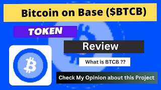 What is Bitcoin on Base BTCB Coin  Review About BTCB Token [upl. by Imaj]