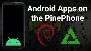 Testing Anbox on the PinePhone [upl. by Zashin723]