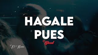 HAGALE PUES  BLESSD LETRA [upl. by Tollmann]