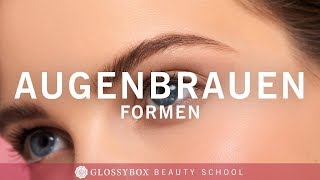 Tutorial  So formst du deine Augenbrauen richtig  GLOSSY Basics [upl. by Hooke]