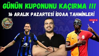 iddaa Tahminleri 16 Aralık Pazartesi [upl. by Eycats266]