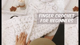 HOW TO FINGER CROCHET A JUMBO BLANKET [upl. by Udelle]