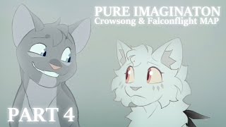 Pure Imagination  Crowsong amp Falconflight MAP  Part 4 [upl. by Eustache185]