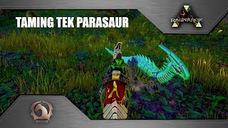 Ark Survival Evolved  Taming Tek Parasaur [upl. by Ennaharas621]