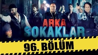 ARKA SOKAKLAR 96 BÖLÜM [upl. by Andrus]