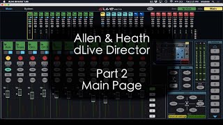 Allen amp Heath dLive Director  Main Page Tutorial [upl. by Sternlight656]